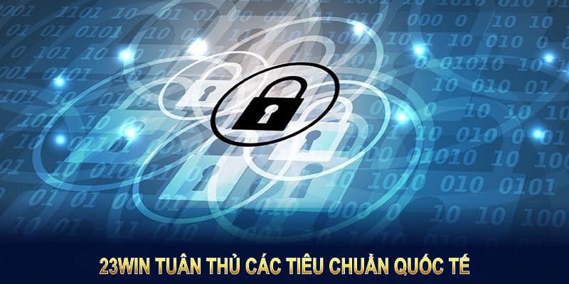 Chính sách bảo mật nghiêm ngặt ở cả 2 chiều giúp đảm bảo an toàn tối đa